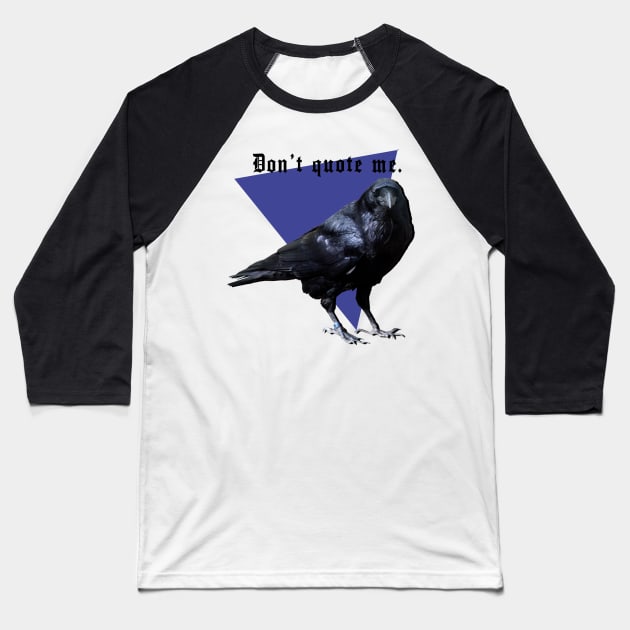 "I aint said shit" said raven. Baseball T-Shirt by jonah block